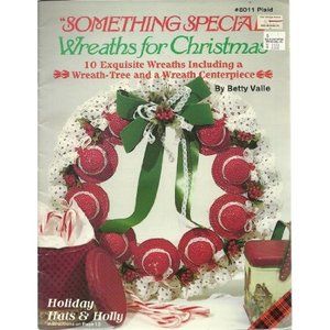 Something Special; Wreaths for Christmas [Paperback] [Jan 01, 1985] Betty Valle